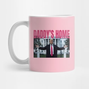 Funny Trump Pink Daddys Home Trump 2024 Mug